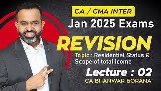 CACMA Inter  Jan25 Revisions l Residential Status amp Scope of Total Income l CA BB l Part  2 [upl. by Verile]