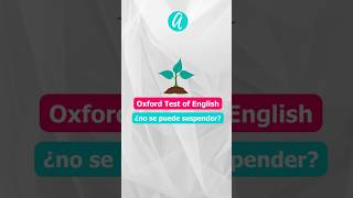 🤔 ¿Se puede suspender el Oxford Test of English ✅❌ [upl. by Gney804]