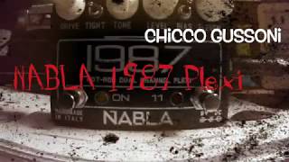 NABLA Custom Electronics quot1987 quot Plexi  Chicco Gussoni [upl. by Meenen]