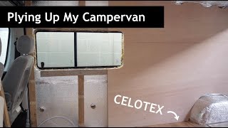 CELOTEX Insulation In And Plywood Fitted Cosy Campervan [upl. by Barthel804]