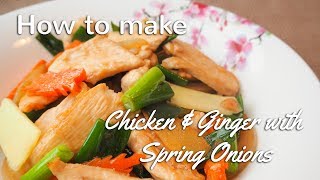 Chicken amp Ginger with Spring Onions Recipe  Chinese Takeaway Style [upl. by Ayim438]