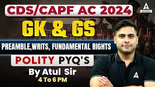 CDSCAPF AC 2024 GK amp GS Classes  Polity  Preamble Writs Fundamental Rights [upl. by Metts87]