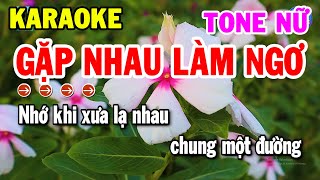 Karaoke Gặp Nhau Làm Ngơ Tone Nữ Nhạc Sống Cha Cha Mới Chuẩn Hay  Kho Nhạc Karaoke [upl. by Burd]