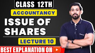 Issue of Shares  Company Accounts Class 12  Part 10 [upl. by Campos]