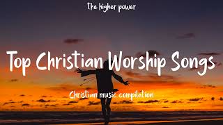 Top Christian Worship Songs 2023  Playlist Hillsong Praise amp Worship Songs [upl. by Nirik]