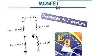 Transistores Exercício 6  Polarização CC com MOSFET [upl. by Edvard]