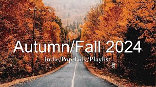 Indie Folk Compilation  AutumnFall 2024 🍂 1Hour Playlist [upl. by Ahseneuq804]