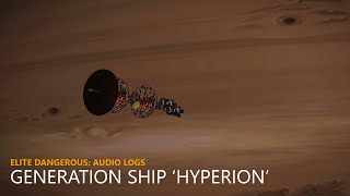 Elite Dangerous Generation Ship Hyperion  Audio logs [upl. by Nakah]