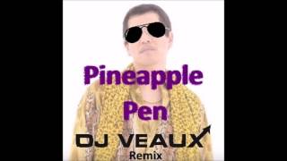 PPap Pineapple Pen Dance Remix DJ Veaux Remix Free Download [upl. by Doughty392]