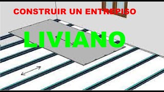 CONSTRUIR UN ENTREPISO LIVIANO [upl. by Eetnod]