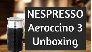 Nespresso Aeroccino3 Milk Frother Unboxing ✨ [upl. by Waldman934]