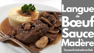 Recette langue de bœuf sauce Madère Tous en cuisine avec Seb [upl. by Baillie]