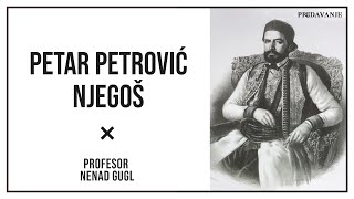 Petar Petrović Njegoš Gorski Vijenac 46  Profesor Nenad Gugl  AkademijaGugl [upl. by Monaco]