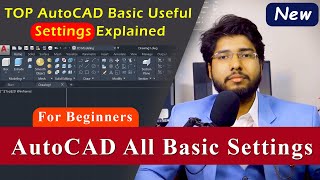 AutoCAD All basic Settings Explained  All Important settings in AutoCAD [upl. by Nosyerg954]