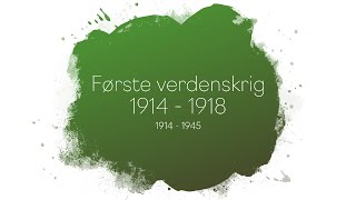 Første verdenskrig 19141918 [upl. by Narruc618]