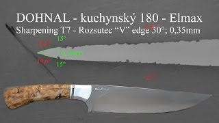 DOHNAL  Kuchynsky 180  Elmax  quotVquot edge 30° blade 035mm  Rozsutec [upl. by Olbap]