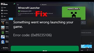 Fix Minecraft Launcher Not Launching Error Code 0x89235106 On Windows 1110 PC [upl. by Stearn]