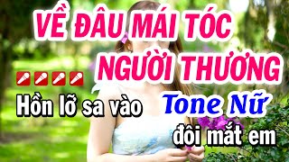 Karaoke Về Đâu Mái Tóc Người Thương Tone Nữ  NS Tuyết Nhi [upl. by Brietta]