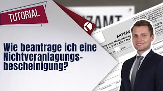 Tutorial Wie beantrage ich eine Nichtveranlagungsbescheinigung [upl. by Yvor]