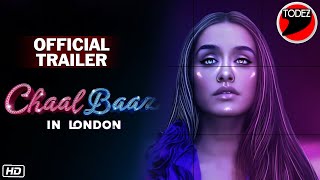 Chaalbaaz In London  Official Trailer  Shraddha Kapoor  Ahmed Khan  Bhushan Kumar  T Series [upl. by Nanyk]