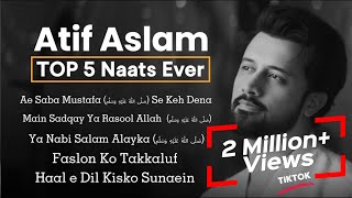 Atif Aslam Top 5 Naat  Aye Saba Mustafa Se Keh Dena  ‎صَلَّى اللّٰهُ عَلَيْهِ وَسَلَّم [upl. by Dronski]