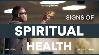 Signs Of Spiritual Health  Apostle Arome Osayi [upl. by Nnylyahs]