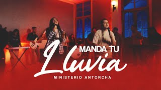 Ministerio Antorcha  Manda Tu Lluvia Official Video [upl. by Smalley]