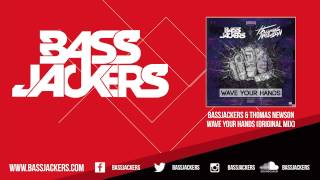 Bassjackers amp Thomas Newson  Wave Your Hands OUT NOW [upl. by Sherill]