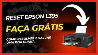 COMO RESETAR EPSON L395495 ATUALIZADO 2024 De Graça [upl. by Avehstab553]