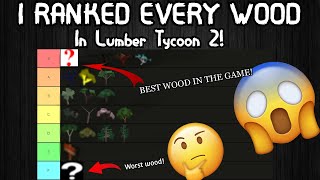 Lumber Tycoon 2 WOOD Tier List [upl. by Gabor]