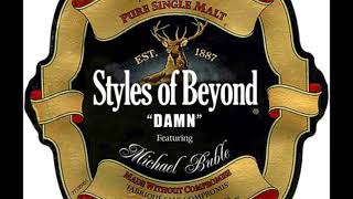 Styles Of Beyond  Damn feat Michael Bublé [upl. by Blanka]