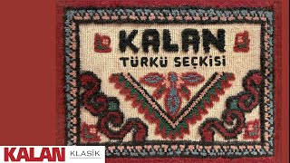 Kalan Türkü Seçkisi I © 2023 Kalan Müzik [upl. by Roarke]