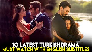 10 Latest Turkish Drama Must Watch with English Subtitles in 2023 [upl. by Teik]