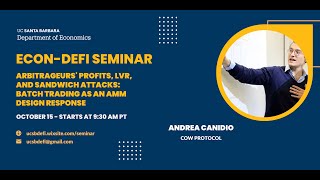 Andrea Canidio Arbitrageurs profits LVR and sandwich attacks batch trading as an AMM design [upl. by Huttan]