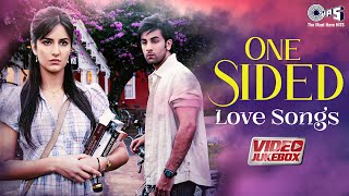 One Sided Love Songs  Video Jukebox  Valentine Sad Song  Broken Heart Songs  Hindi Hit Songs [upl. by Azilef]