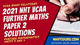 2021 NHT Further Maths Paper 2 Exam Solutions  MaffsGurucom [upl. by Hawger]