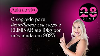 O segredo para desinflamar seu corpo e eliminar até 10kg por mês ainda em 2023 [upl. by Meehan962]