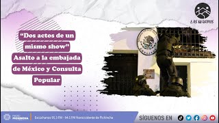 Las Warmis l quotDos actos de un mismo showquot l Asalto a la embajada de México y Consulta Popular [upl. by Ealasaid]