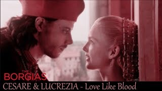 Cesare Lucrezia The Borgias  Love Like Blood [upl. by Rob]