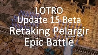 Retaking Pelargir Epic Battle  LOTRO Update 15 Beta [upl. by Eirised824]