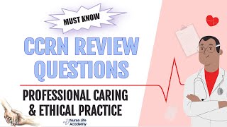 MUST KNOW Professional Caring amp Ethical Practice CCRN Practice Questions [upl. by Ralyat167]