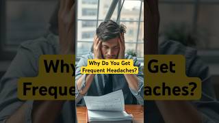 Why Do You Get Frequent HeadachesHeadaches HealthTips Wellness shorts [upl. by Kcerred]