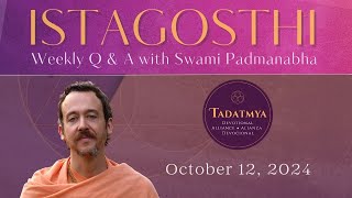 ISTAGOSTHI Questions and Answers with Swami Padmanabha — Oct 12 2024 [upl. by Notffilc]