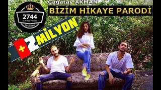 Çağatay AKMAN  Bizim Hikaye PARODİ Bu da Bizim Hikaye  PARODİ KİNGS [upl. by Dzoba]