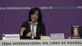 FIL GUADALAJARA 2021 ANABEL HERNÁNDEZ  EMMA Y LAS OTRAS SEÑORAS DEL NARCO [upl. by Arvid]