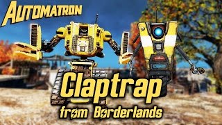 Fallout 4 Automatron DLC  Building Claptrap from Borderlands [upl. by Alejandro646]