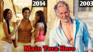 Main Tera Hero Movie Starcast   2004  2023  Then amp Now  Real Name amp Age [upl. by Gaeta]