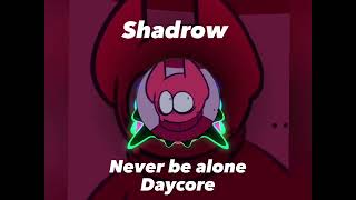 Shadrow – Never be alone   Slowed  Daycore  Reverb [upl. by Ramas]