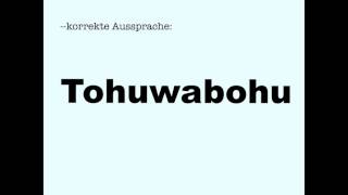 Korrekte Aussprache Tohuwabohu [upl. by Yardna]