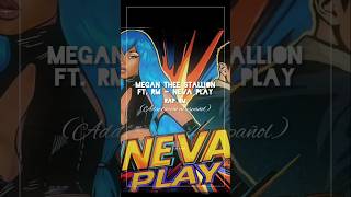 Megan Thee Stallion  Neva Play ft RM RAP RM Adaptación al español rm [upl. by Nassah]